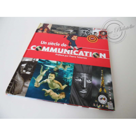 LE LIVRE DES TIMBRES UN SIECLE DE COMMUNICATION 2001