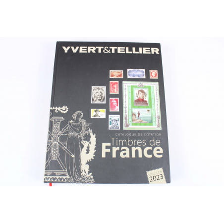 CATALOGUE DE COTATION YVERT ET TELLIER, EDITION 2023, TIMBRES DE FRANCE